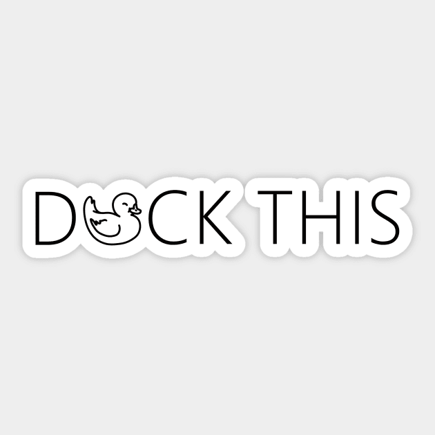 Duck this. funny cute rubber duck quote lettering line digital illustration Sticker by AlmightyClaire